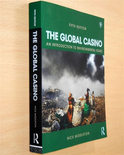 The Global Casino - An Introduction to Environmental Issues PDF